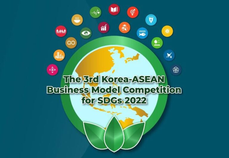 The 3rd Korea – ASEAN Business Model Competition for SDGs 2022 Kembali Hadir