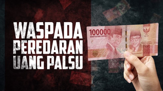 Mencegah dan Memberantas Uang Rupiah Palsu